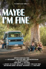 Maybe I'm Fine (2018) afişi