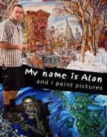 My Name is Alan, and I Paint Pictures (2007) afişi