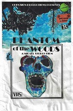 Phantom of the Woods (2013) afişi