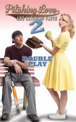 Pitching Love and Catching Faith-2: Double Play  afişi