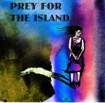 Prey For The ısland (2009) afişi