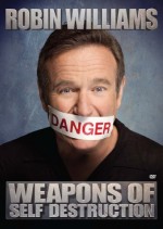 Robin Williams: Weapons Of Self Destruction (2009) afişi