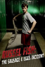 Russel Fish: The Sausage And Eggs ıncident (2009) afişi