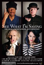 See What ı'm Saying: Deaf Entertainer (2010) afişi