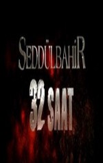 Seddülbahir 32 Saat Sezon 1 (2015) afişi