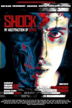 Shock: My Abstraction of Death (2013) afişi