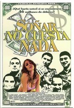 Soñar No Cuesta Nada (2006) afişi