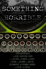 Something Horrible (2018) afişi
