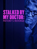 Stalked by My Doctor: Patient's Revenge (2018) afişi