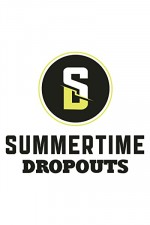 Summertime Dropouts (2021) afişi