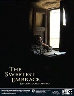 Sweetest Embrace: Return To Afghanistan (2008) afişi