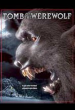 The Tomb Of The Werewolf (2004) afişi