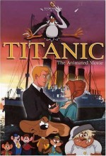 Titanic: The Animated Movie (2001) afişi