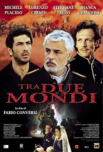 Tra Due Mondi (2001) afişi