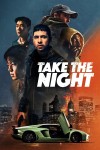 Take the Night (2022) afişi Take the Night (2022) afişi