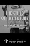 The Child Of The Future: How Might He Learn (1964) afişi