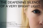 The Deafening Silence Of A Very Bright Light (2010) afişi