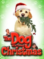 The Dog Who Saved Christmas (2009) afişi