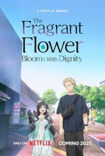 The Fragrant Flower Blooms With Dignity (2025) afişi