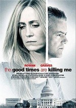 The Good Times Are Killing Me (2009) afişi