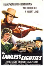 The Lawless Eighties (1957) afişi