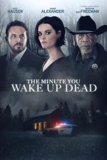The Minute You Wake Up Dead (2022) afişi