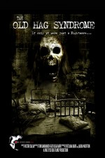 The Old Hag Syndrome (2015) afişi The Old Hag Syndrome (2015) afişi