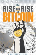 The Rise and Rise of Bitcoin (2014) afişi