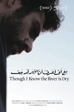 Though I Know the River Is Dry (2013) afişi