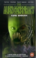 Time Enough: The Alien Conspiracy (2002) afişi