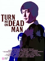 Turn Me On, Dead Man (2009) afişi