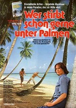 Wer Stirbt Schon Gerne Unter Palmen? (1974) afişi