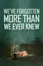 We've Forgotten More Than We Ever Knew (2016) afişi