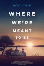 Where We're Meant to Be (2016) afişi