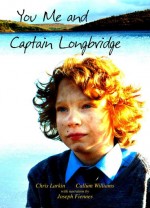You Me And Captain Longbridge (2008) afişi