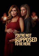 You're Not Supposed to Be Here (2023) afişi
