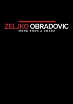 Zeljko Obradovic More Than A Coach (2016) afişi