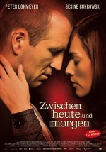 Zwischen heute und morgen (2009) afişi