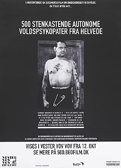 500 Stenkastende Autonome Voldspsykopater Fra Helvede (2006) afişi 500 Stenkastende Autonome Voldspsykopater Fra Helvede (2006) afişi