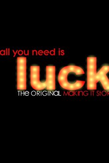All You Need Is Luck (2013) afişi