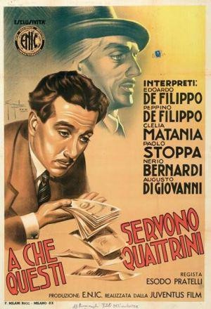 A Che Servono Questi Quattrini? (1942) afişi A Che Servono Questi Quattrini? (1942) afişi