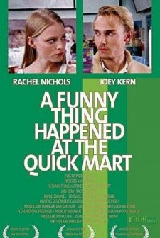 A Funny Thing Happened At The Quick Mart (2004) afişi