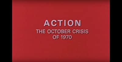 Action: The October Crisis Of 1970 (1974) afişi Action: The October Crisis Of 1970 (1974) afişi