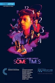 Adhir Bhat and Bobby Nagra's Some Times