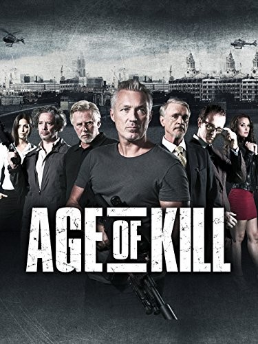 Age of Kill (2015) afişi Age of Kill (2015) afişi