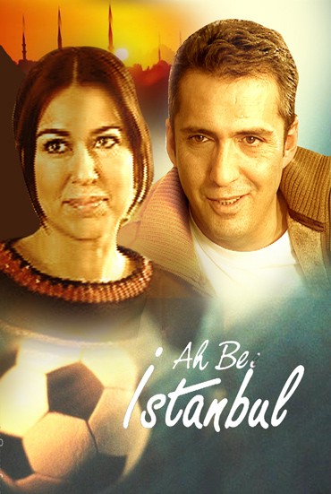 Ah Be İstanbul (2004) afişi Ah Be İstanbul (2004) afişi