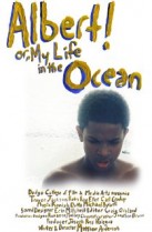 Albert! Or, My Life in the Ocean afişi Albert! Or, My Life in the Ocean afişi