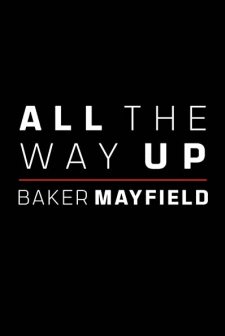 All the Way Up: Baker Mayfield