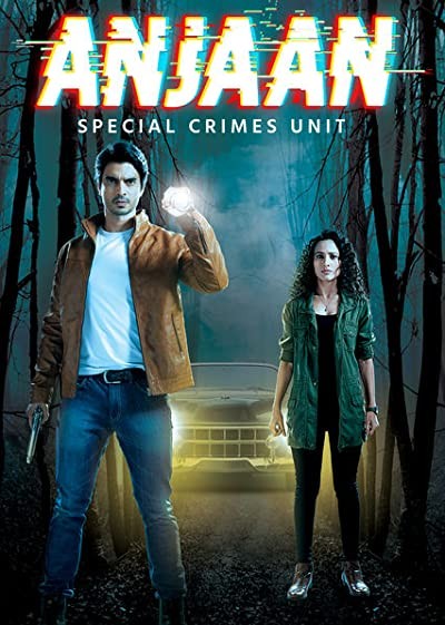 Anjaan: Special Crimes Unit (2018) afişi Anjaan: Special Crimes Unit (2018) afişi