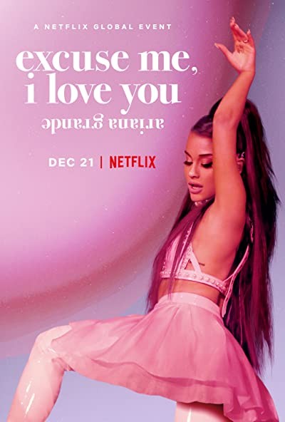 Ariana Grande: Excuse Me, I Love You (2020) afişi Ariana Grande: Excuse Me, I Love You (2020) afişi
